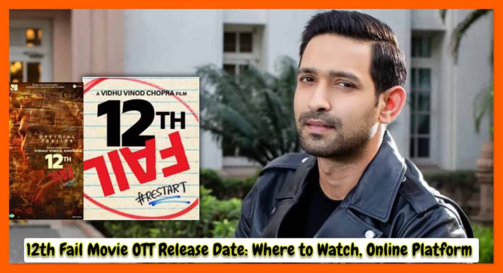 12th Fail Movie OTT Release Date: Where to Watch, Online Platform