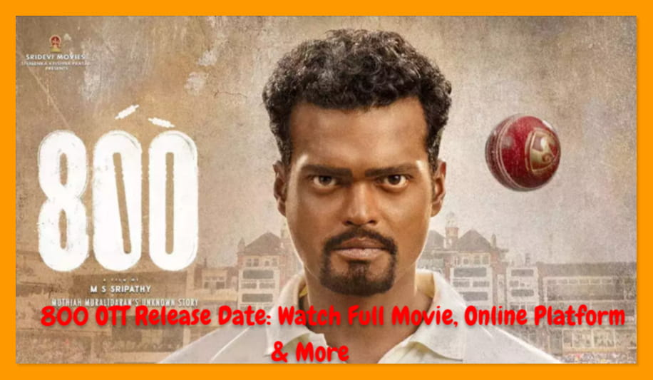800 OTT Release Date: Watch Full Movie, Online Platform & More