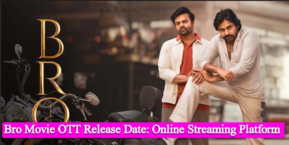Bro Movie OTT Release Date: Online Streaming Platform, Where to Watch