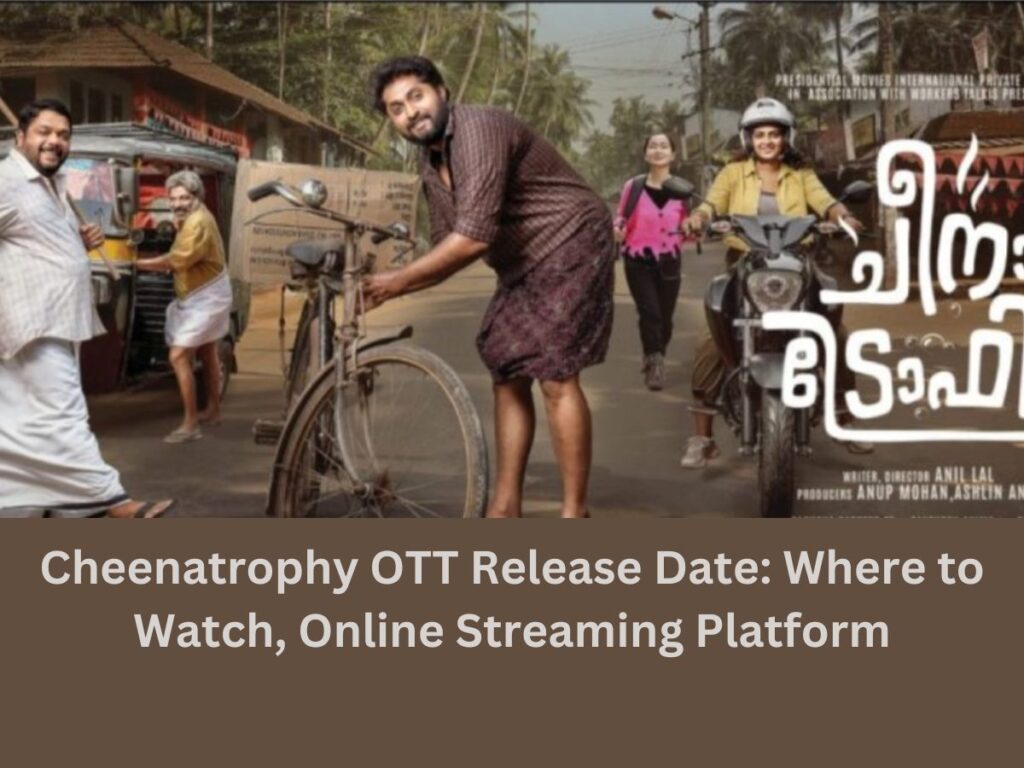 Cheenatrophy OTT Release Date: Where to Watch, Online Streaming Platform