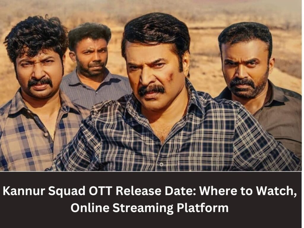 Kannur Squad OTT Release Date: Where to Watch, Online Streaming Platform