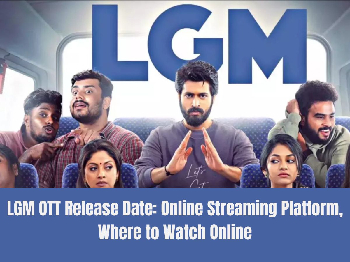 LGM OTT Release Date: Online Streaming Platform, Where to Watch Online
