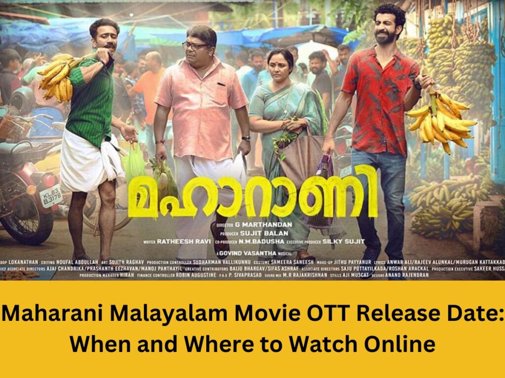 Maharani Malayalam Movie OTT Release Date: When & Where to Watch Online
