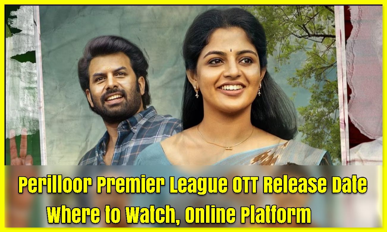 Perilloor Premier League OTT Release Date: Where to Watch, Online Platform