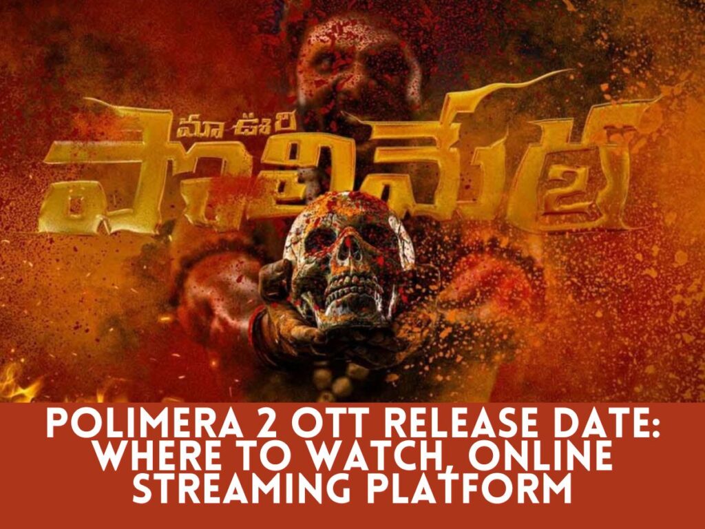 Polimera 2 OTT Release Date: Where to Watch, Online Streaming Platform