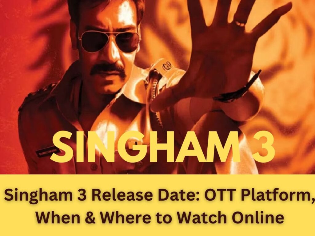 Singham 3 Release Date: OTT Platform, When & Where to Watch Online