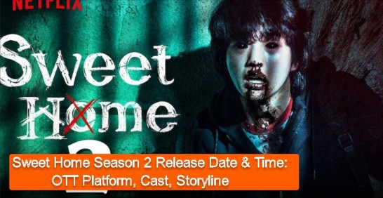 Sweet Home Season 2 Release Date & Time: OTT Platform, Cast, Storyline