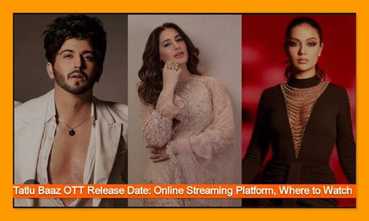 Tatlu Baaz OTT Release Date: Online Streaming Platform, Where to Watch