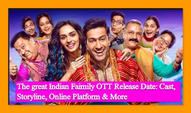 The Great Indian Family OTT Release Date: Cast, Storyline, Online Platform & More