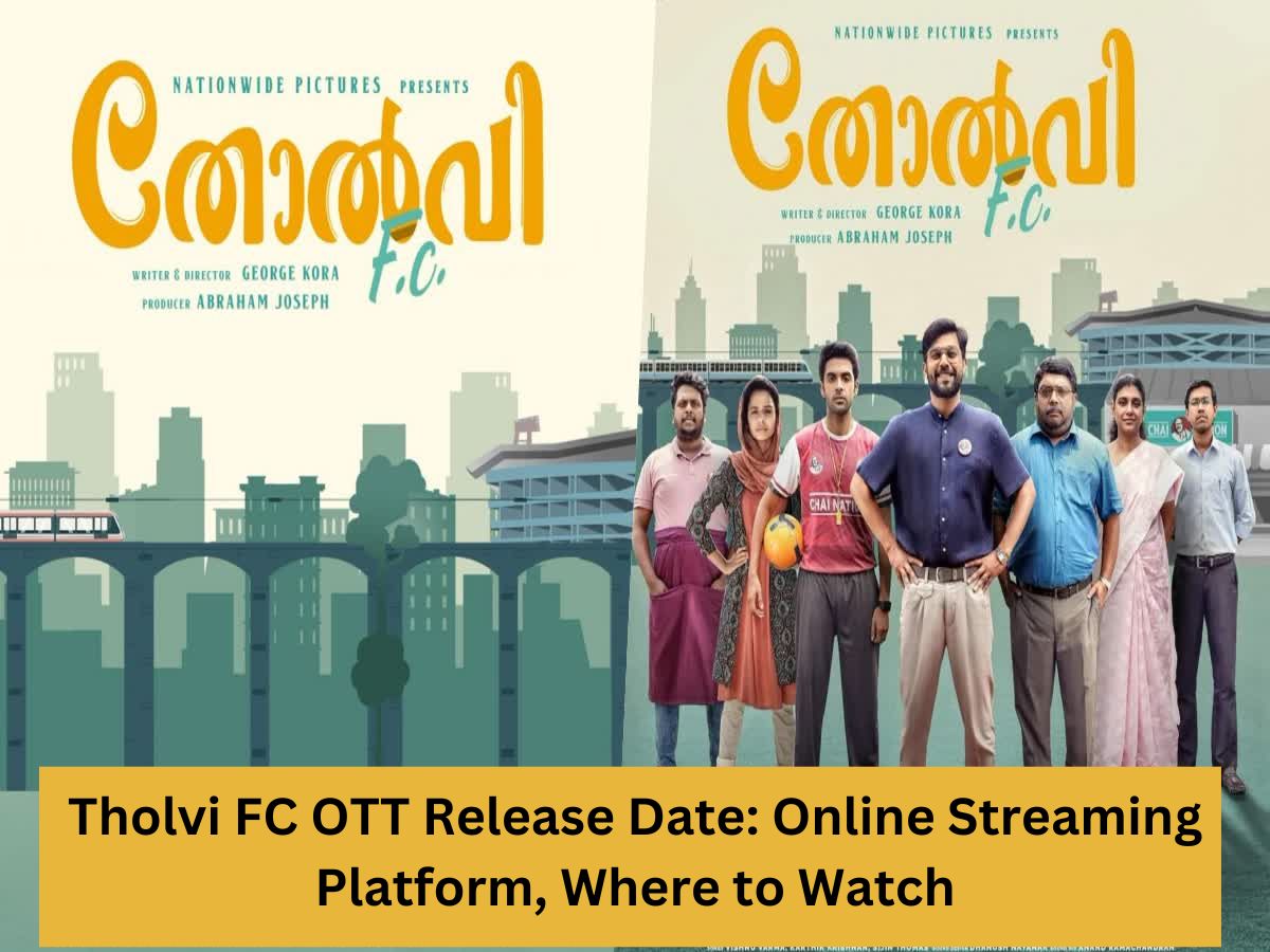 Tholvi FC OTT Release Date: Online Streaming Platform, Where to Watch