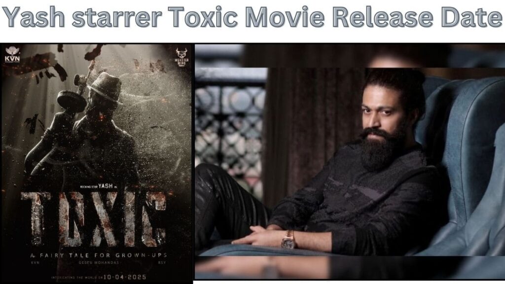 Yash starrer Toxic Movie Release Date: OTT Streaming Platform, Where to Watch